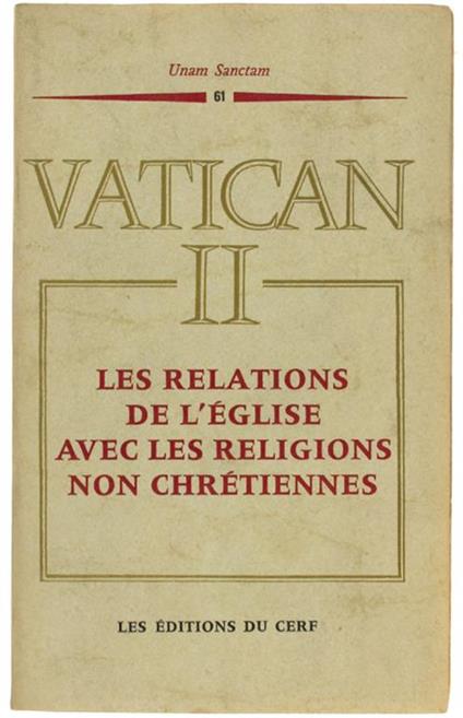 Les Relations De L'eglise Avec Les Religions Non Chretiennes. Déclaration "Nostra Aetate". Texte Latin Et Traduction Française. Vatican Ii - copertina
