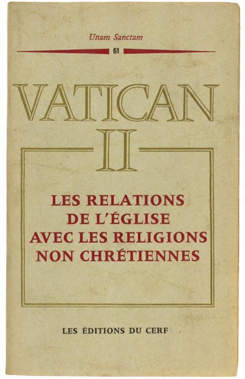 Les Relations De L'eglise Avec Les Religions Non Chretiennes. Déclaration "Nostra Aetate". Texte Latin Et Traduction Française. Vatican Ii - copertina