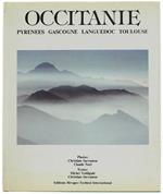 Occitanie. Pyrenées, Gascogne, Languedoc, Toulouse