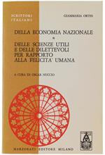 Della Economia Nazionale - Delle Scienze Utili E Delle Dilettevoli Per Rapporto Alla Felicità Umana. A Cura Di Oscar Nuccio