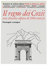 Il regno dei Cozii. Una dinastia alpina di 2000 anni fa