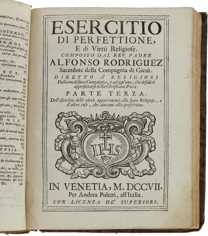 Esercitio Di Perfettione, E Di Virtù Cristiane Composto Dal Rev. Padre Alfonso Rodriguez Sacerdote Della Compagnia Di Giesù