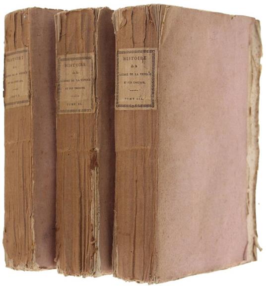 Histoire De La Guerre De La Vendee Et Des Chouans, Depuis Son Origine Jusqùà La Pacification De 1800. Tome I - Ii - Iii - Alphonse Beauchamp - copertina