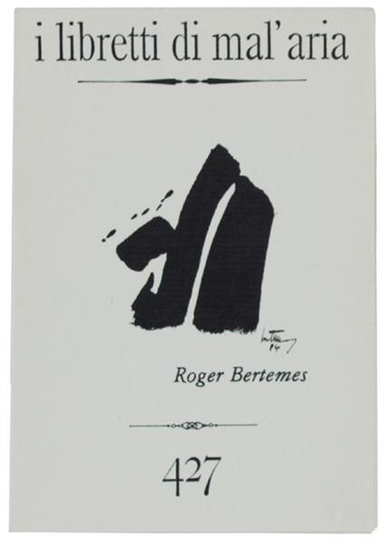 Tre Figure E Tre Frasi. I Libretti Di Mal'aria 427 - Roger Bertemes - copertina