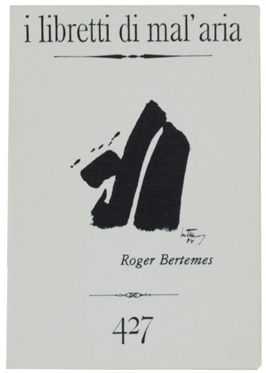 Tre Figure E Tre Frasi. I Libretti Di Mal'aria 427 - Roger Bertemes - copertina