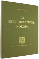 La Breve Relazione D'oropa. Con Notizie Biografiche Del Suo Autore A Cura Di Pietro Torrione. Note Di Mario Trompetto