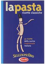 La Pasta. Ricette Classiche