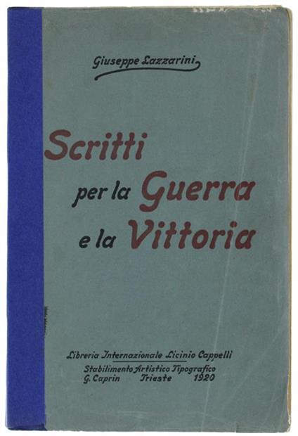 Scritti Per La Guerra E La Vittoria - Giuseppe Lazzarini - copertina