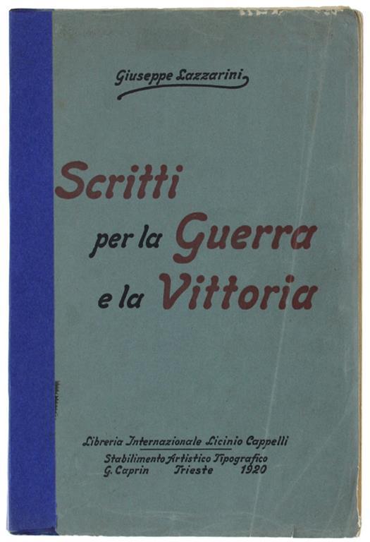 Scritti Per La Guerra E La Vittoria - Giuseppe Lazzarini - copertina