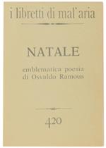 Natale. Emblematica Poesia Di Osvaldo Ramous. I Libretti Di Mal'aria 420