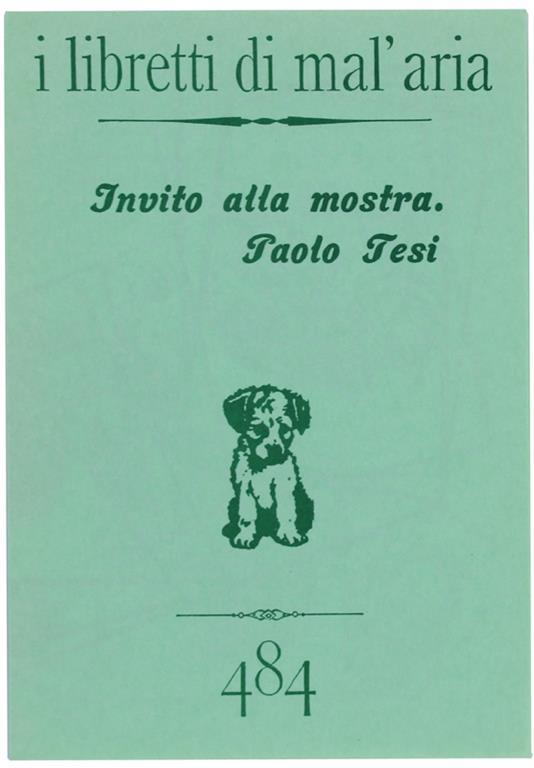 Invito Alla Mostra. I Libretti di Mal'Aria 484 - Paolo Tesi - copertina