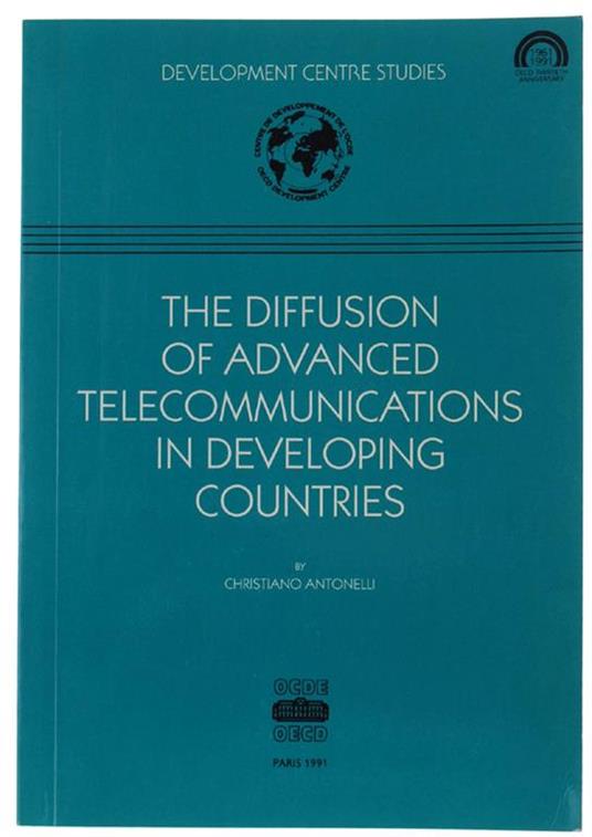 The Diffusion Of Advanced Telecommunications in Developing Countries - Cristiano Antonelli - copertina