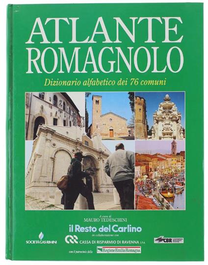 Atlante Romagnolo. Dizionario alfabetico dei 76 comuni - Mauro Tedeschini - copertina