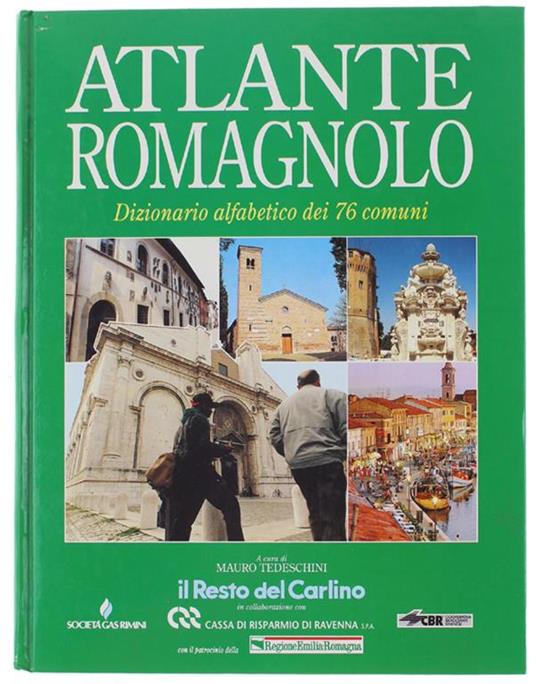 Atlante Romagnolo. Dizionario alfabetico dei 76 comuni - Mauro Tedeschini - copertina