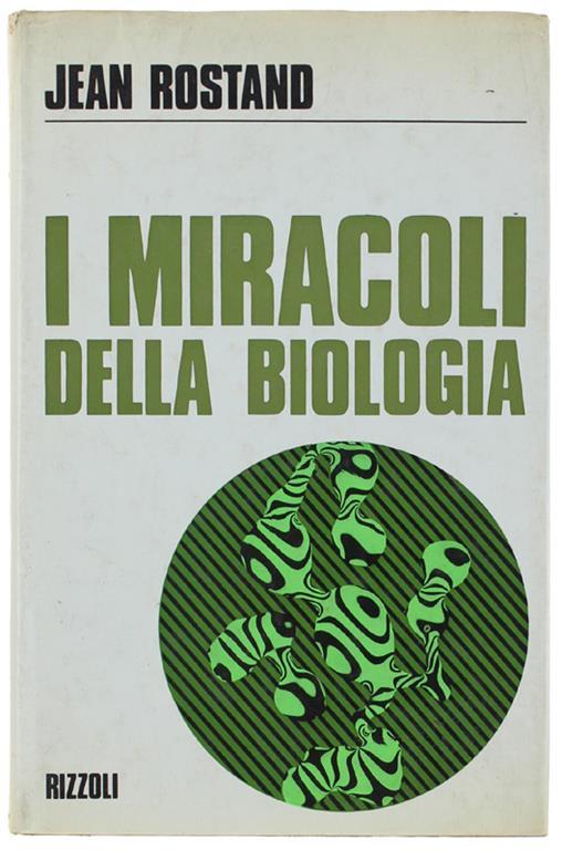 I Miracoli Della Biologia - Jean Rostand - copertina