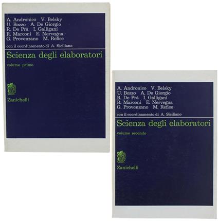 Scienza Degli Elaboratori. Volume I - Volume Ii - copertina