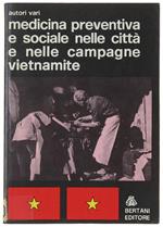 Medicina Preventiva E Sociale Nelle Città E Nelle Campagne Vietnamite. Introduzione A Cura Del Collettivo Di Medicina Dell'Universita Di Verona