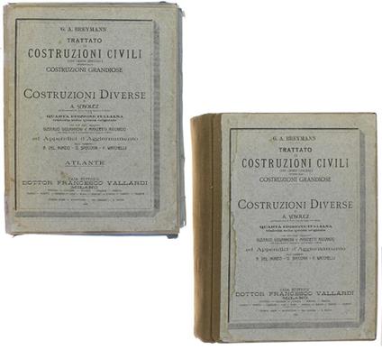 Trattato Generale Di Costruzioni Civili. Volume Iv: Costruzioni Diverse Di A. Scholtz. Quarta Edizione Italiana Con Note Di Gustavo Giovannoni E Riccardo Manzetti E Appendici D'Aggiornamento Degli Ing. B.Del Nuzio, O.Specchia, P.Vacchelli. Testo E Ta - Gustav A. Breymann - copertina