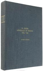 Il Regio Arsenale Di Torino Nel '700. Lavoro E Tecnica