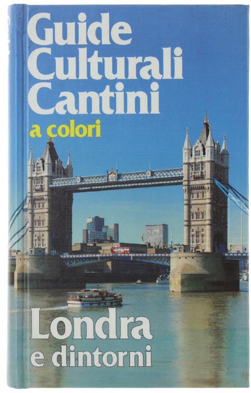 Londra E Dintorni. Con Oltre 290 Illustrazioni A Colori, Piante E Cartine Geografiche - copertina