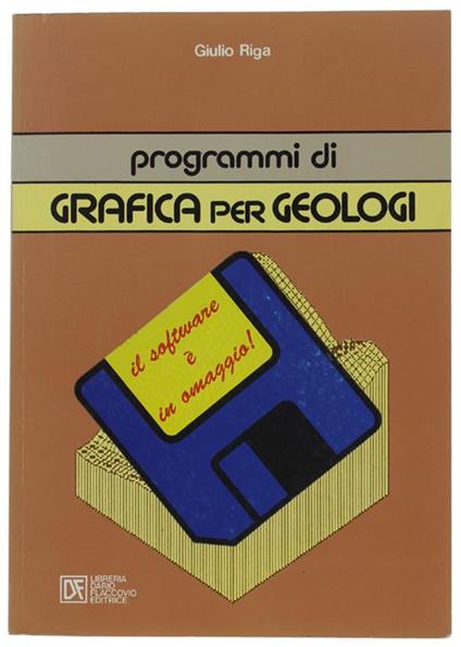 Programmi Di Grafica Per Geologi - Giulio Riga - copertina