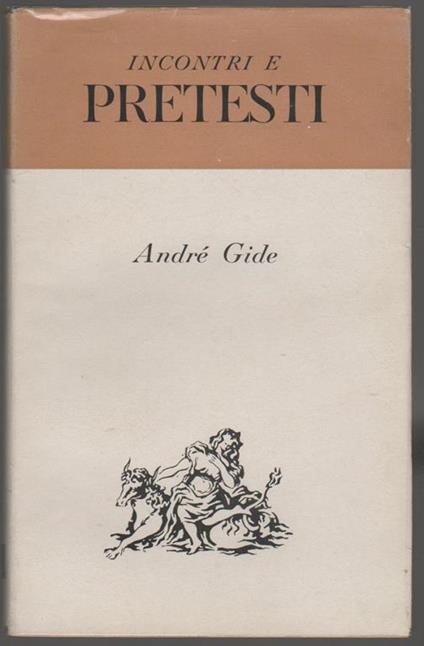 Incontri e pretesti Scelta e traduzione di Enrico Emanuelli - André Gide - copertina