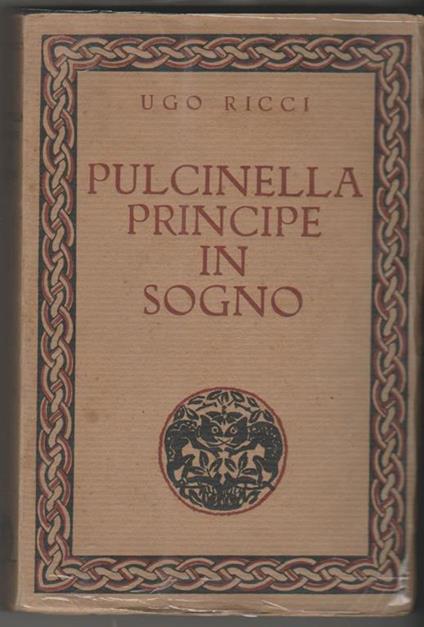Pulcinella principe in sogno ed altre poesie (1910-1927) - Ugo Ricci - copertina