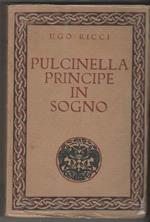 Pulcinella principe in sogno ed altre poesie (1910-1927)