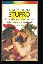 Il rito dello stupro sacrificio delle donne nella violenza sessuale (stampa 1987)