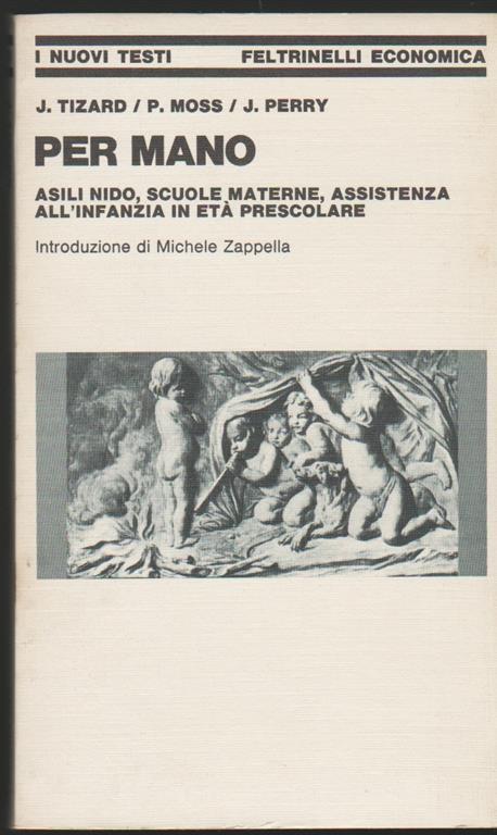 Per mano Asili nido scuole materne assistenza all'infanzia in età prescolare Introduzione di Michele Zappella - Jack Tizard,Peter Moss,Jane Perry - copertina