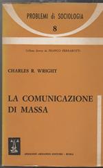 La comunicazione di massa Prospettiva sociologica