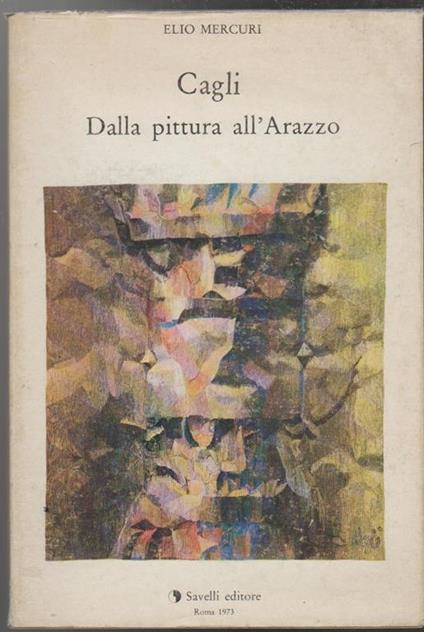 Cagli Dalla pittura all'arazzo (stampa 1973) - Elio Mercuri - copertina
