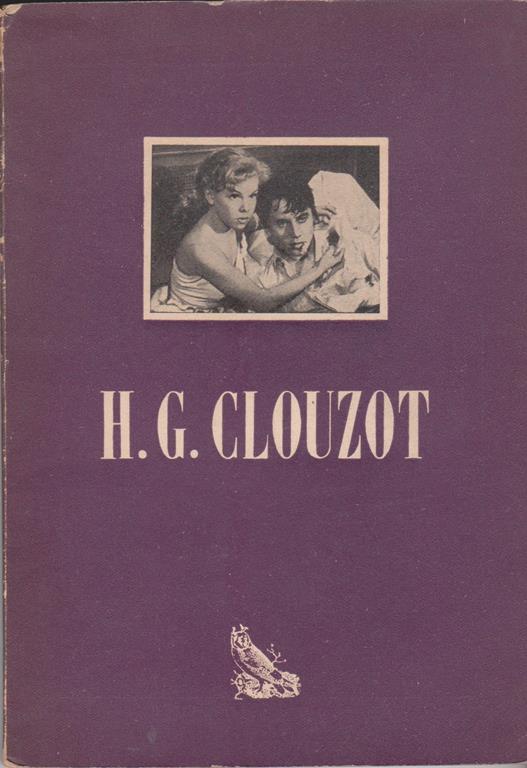 Henri-Georges Clouzot Nota biografica, filmografia e bibliografia a cura di Giuseppe Calzolari - Pietro Bianchi - copertina