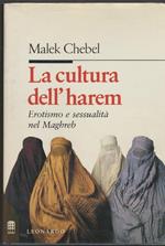 La cultura dell'harem. Erotismo e sessualità nel Maghreb