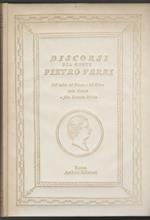 Discorsi del Conte Pietro Verri dell'Instituto delle Scienze di Bologna Sull'indole del Piacere e del Dolore sulla Felicità e sulla Economia Politica Riveduti ed accresciuti dall'Autore (stampa 1974)