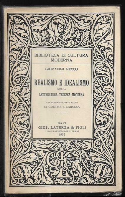 Realismo e idealismo nella letteratura tedesca moderna Caratteristiche e saggi da Goethe a Carossa - Giovanni Necco - copertina