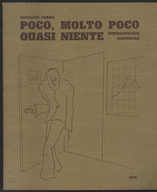 Poco, molto poco quasi niente Miniglossario aziendale (stampa 1977) - Giovanni Carrà - copertina