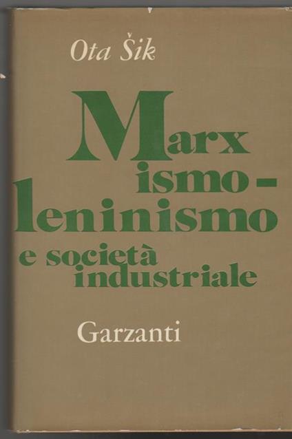 Marxismo-leninismo e società industriale (stampa 1974) - Ota Sik - copertina