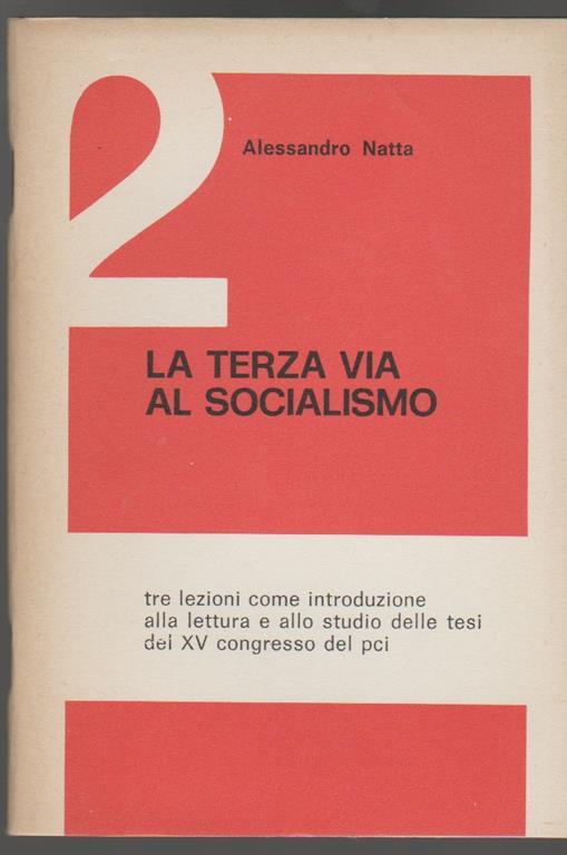 La terza via al socialismo (stampa 1979) - Alessandro Natta - copertina