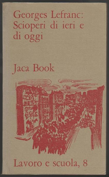 Scioperi di ieri e di oggi - Georges Lefranc - copertina