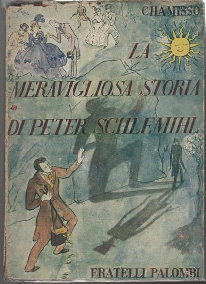 La meravigliosa storia di Peter Schlemihl A cura di Carla Di Scipio - Adalbert von Chamisso - copertina
