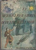 La meravigliosa storia di Peter Schlemihl A cura di Carla Di Scipio