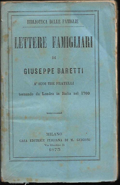 Lettere famigliari à suoi tre fratelli tornando da Londra in Italia nel 1760 - Giuseppe Baretti - copertina