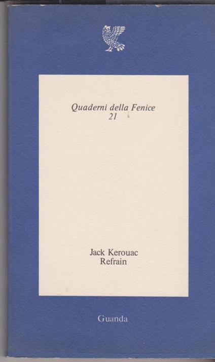 Refrain da Mexico City Blues A cura di Carlo A. Corsi - Jack Kerouac - copertina