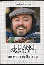 Luciano Pavarotti. Un mito della lirica