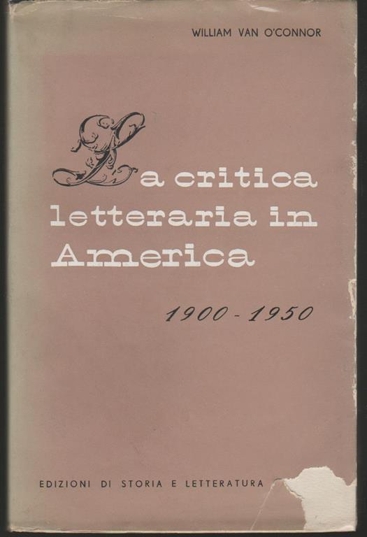 La critica letteraria in America 1900-1950 - William Van òConnor - copertina