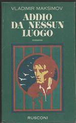 Addio da nessun luogo Romanzo (stampa 1977)