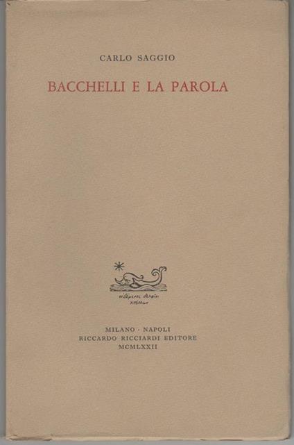 Bacchelli e la parola - Carlo Saggio - copertina