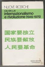 Internazionalismo e rivoluzione (1949-1975) Raccolta di discorsi, interviste e documenti a cura di Massimo Belotti (stampa 1976)