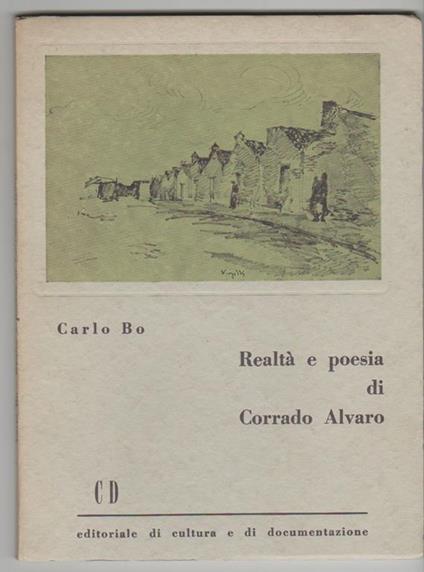 Realtà e poesia di Corrado Alvaro - Carlo Bo - copertina